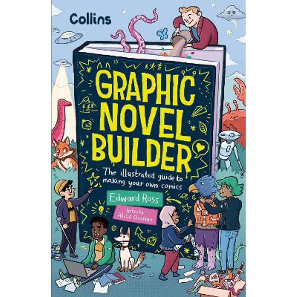 Graphic Novel Builder: The illustrated guide to making your own comics (Paperback) - Edward Ross